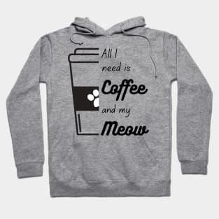 All I need is coffee and meow half cup Hoodie